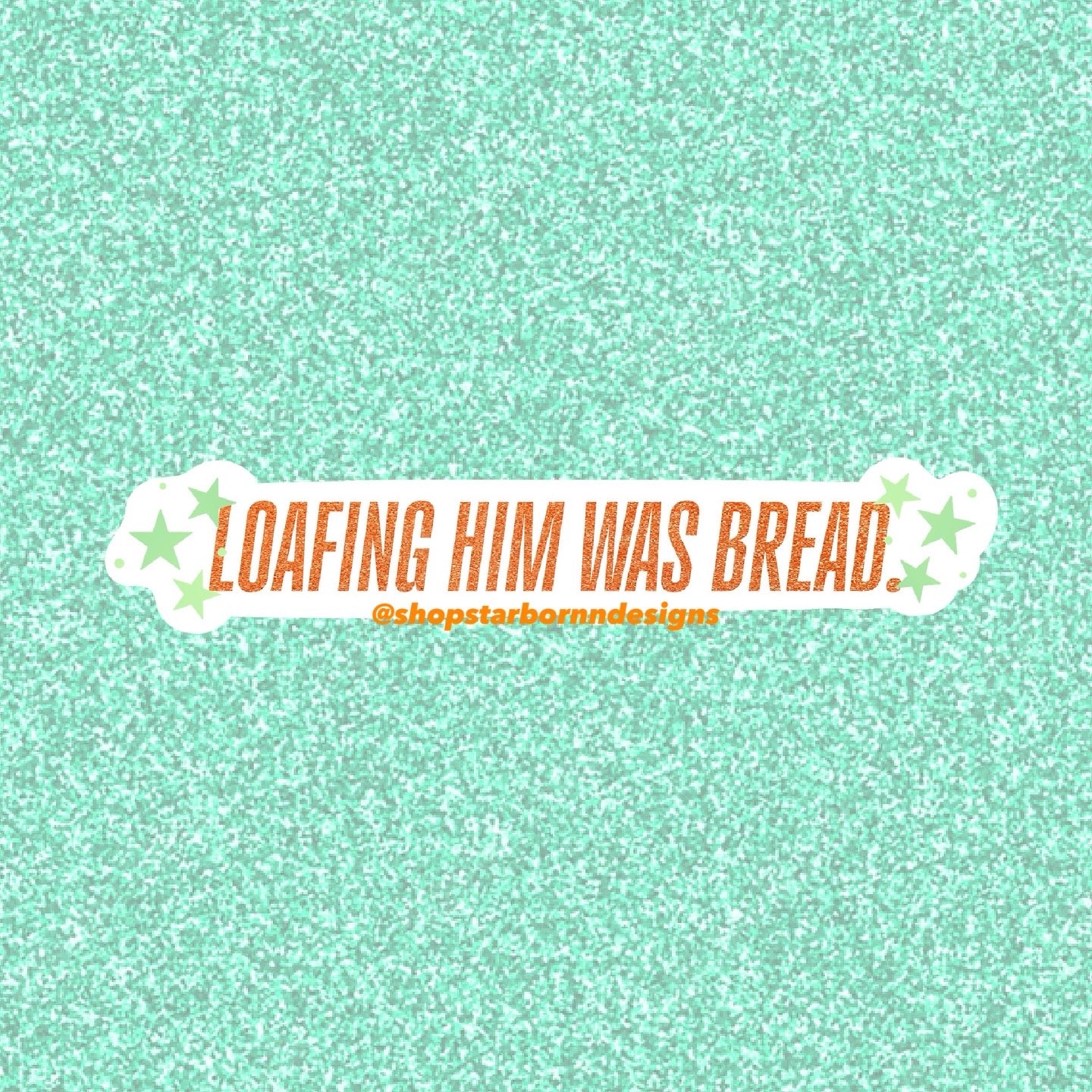 You Knead To Calm Down, It’s Just Bread Puns