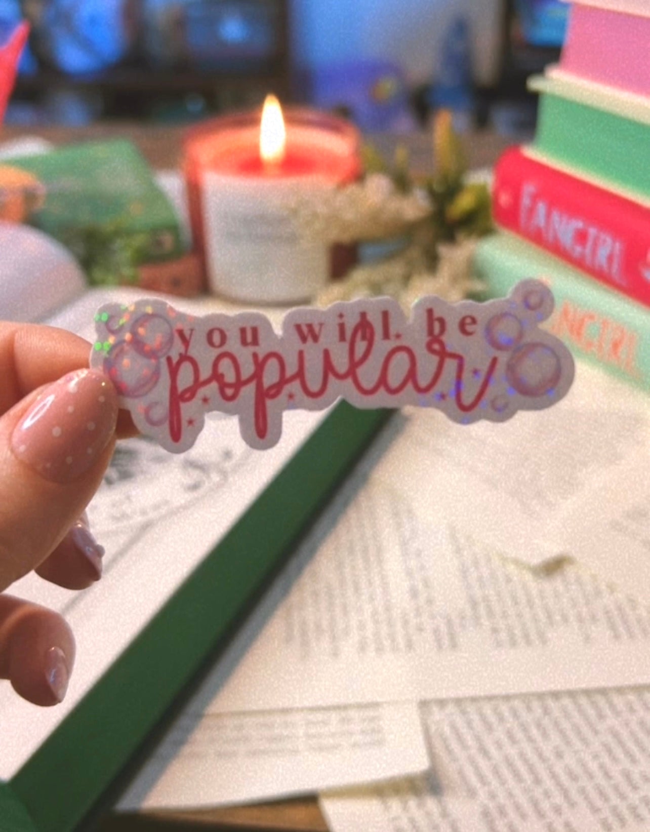 You’re gonna be popular