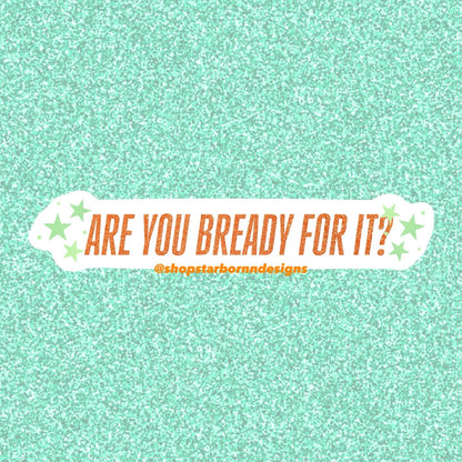 You Knead To Calm Down, It’s Just Bread Puns