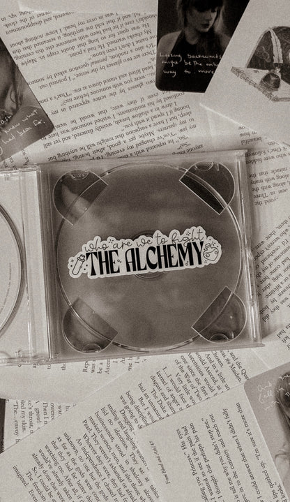 who are we to fight the alchemy