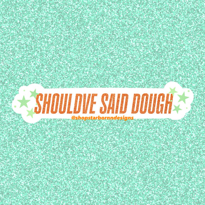 You Knead To Calm Down, It’s Just Bread Puns